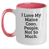 Funny Maine Coon Cat Lover Gifts for Men, Women, Friends - 'I Love My Maine Coon. People, Not So Much.' Two Tone Coffee Mug for Graduation - Main